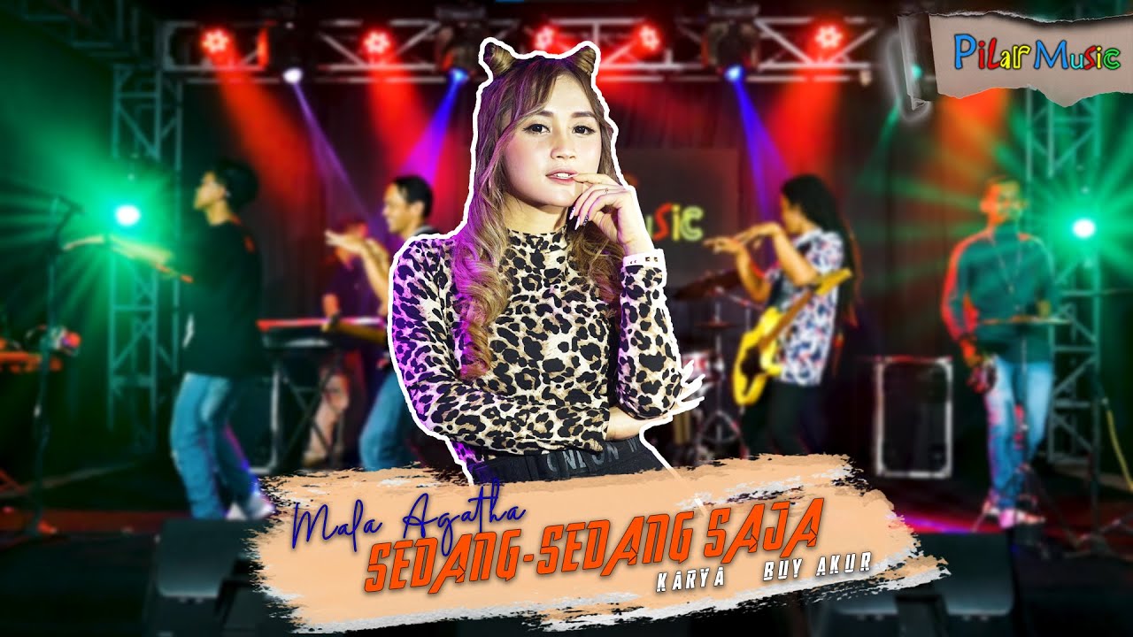 SEDANG SEDANG SAJA | Viral TIK TOK - MALA AGATHA (Official Music Video)