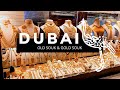 DUBAI GOLD SOUK  & OLD SOUK