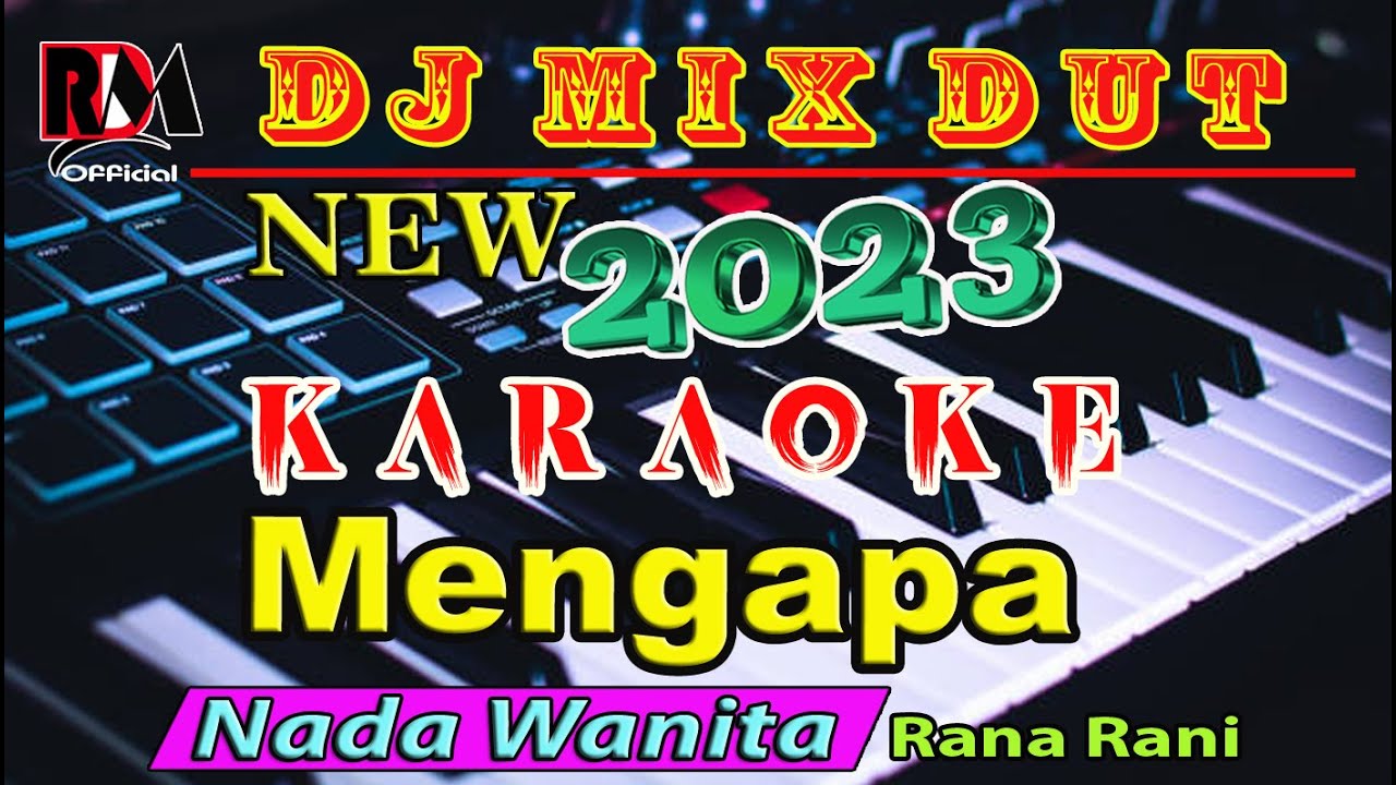 Mengapa ~ Rana Rani  Karaoke (Nada Wanita) Dj Remix Dut Orgen Tunggal || Record 16 Juli 2023