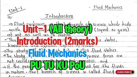 Fluid Mechanics|Unit-1|Introduction:All theory|Fluid mechanics Purbanchal University TU KU PoU PU