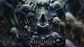 Mycelium - "Mycoticism: Disseminating the Propagules" [Full album]