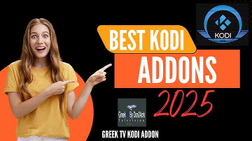 Kodi Addons 2025 - Beste Kodi Builds 2025 [GETEST] - kodi Griekse addons | Griekse tv Kodi-add-on...