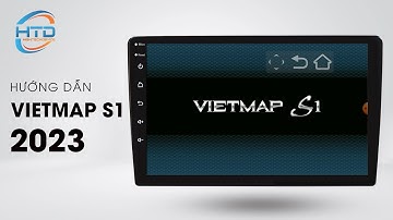 Android Box Cho Ô Tô | Hướng dẫn Cập Nhật VIETMAP S1 2023 | HTD VIỆT NAM