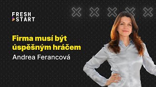 Firma musí být úspěšným hráčem | Andrea Ferancová Bartoňová