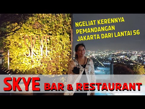 SKYE BAR & RESTAURANT | NGELIAT KERENNYA PEMANDANGAN JAKARTA DARI LANTAI 56