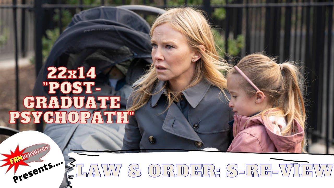 Law Order Svu 22x14 Post Graduate Psychopath On Law Order S Re View Podcast Youtube