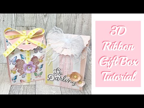 3D Ribbon Gift Box ft Scrap Diva Designs