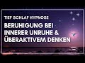 Beruhige die unruhe in kopf  geist und schlafe einfach ein  hypnose zum einschlafen  schlafen