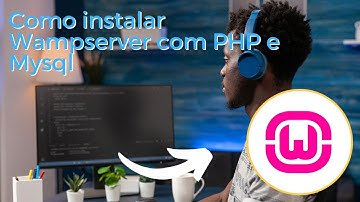 COMO INSTALAR/CONFIGURAR O WAMPSERVER PARA RODAR PHP NO WINDOWS - O GUIA COMPLETO