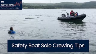 Safety Boat Solo Crewing Tips  Rya Wavelength Virtual Training Series 2026