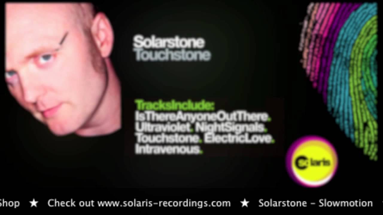 Watch Solarstone - Slowmotion ★ From The Album 'Touchstone' on YouTube Watch Solarstone - Slowmotion ★ From The Album 'Touchstone' on YouTube