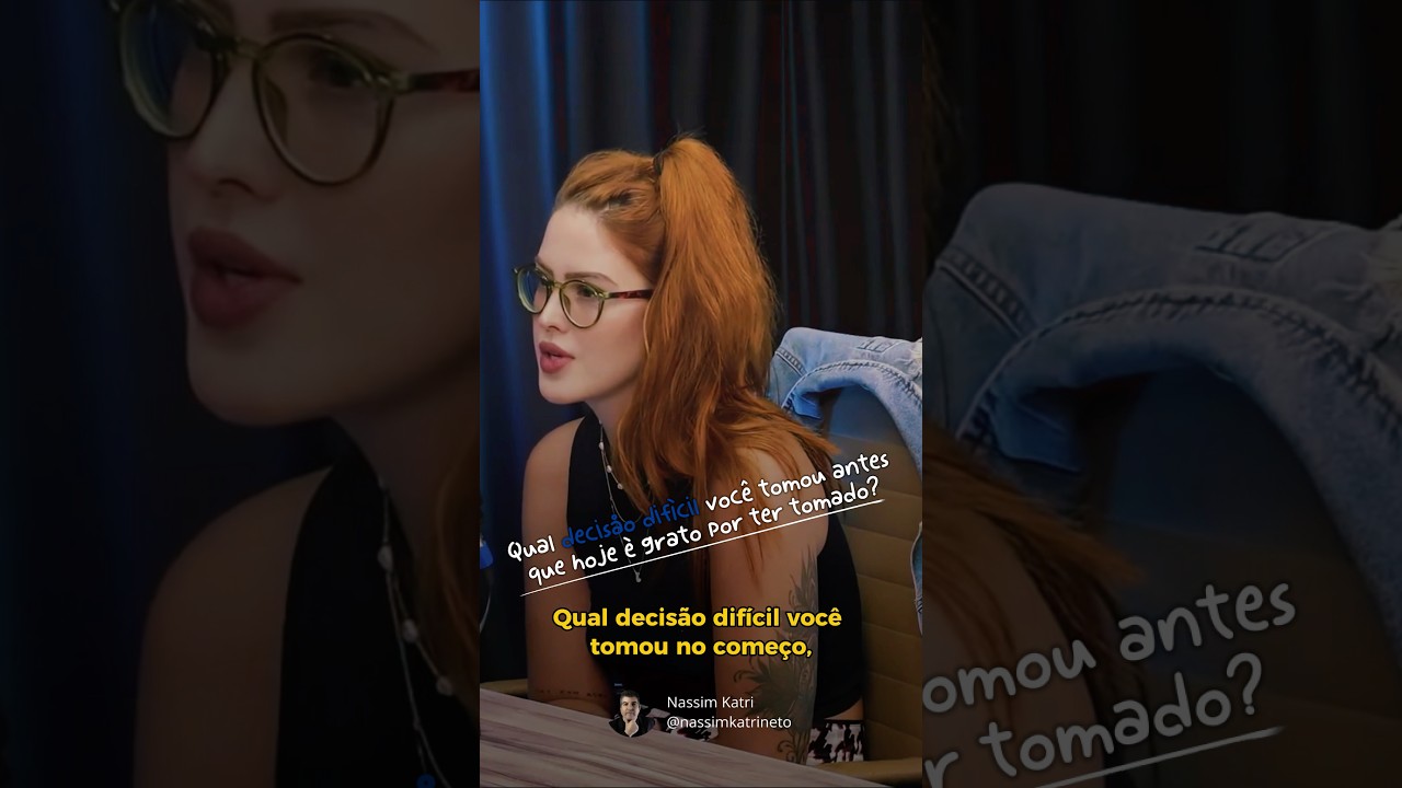 Qual decisão difícil você tomou no início e que hoje você agradece por ter tomado?