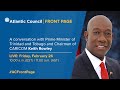 A conversation with Prime Minister of Trinidad and Tobago and Chairman of CARICOM Keith Rowley