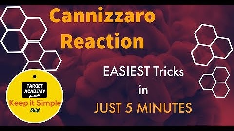 Learn Cannizzaro Reaction in 5 minutes |Easiest TRICKS to understand | Class 11, 12, IIT JEE/ NEET