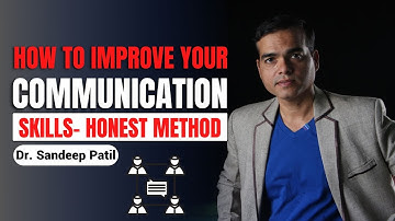 How to improve your Communication Skills. | by Dr. Sandeep Patil.