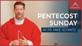 Pentecost Sunday - Mass with Fr. Mike Schmitz