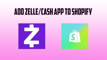 How To Add Zelle To Shopify | Payment Gateway | Cash App
