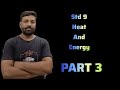 STD 9 | PHYSICS | HEAT AND ENERGY | PART 3