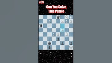 Chess Puzzle #83 #chess #chesspuzzle #shorts #learnchesstrapin30seconds #puzzle #checkmate