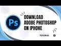 How to Get Photoshop on iPhone