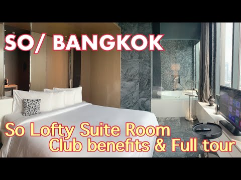 SO/ BANGKOK SO Lofty Suite Room & Club benefits Sofitel Bangkok 2021