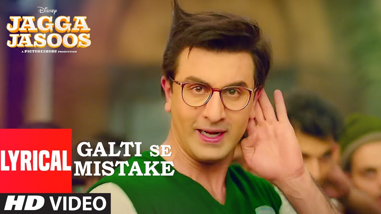 Jagga Jasoos Galti Se Mistake Lyrical Video  Ranbir Katrina  Arijit Amit  Pritam Amitabh B