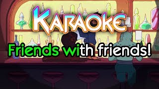 Video thumbnail of "Friends With Friends - Karaoke - She-Ra (2018)"