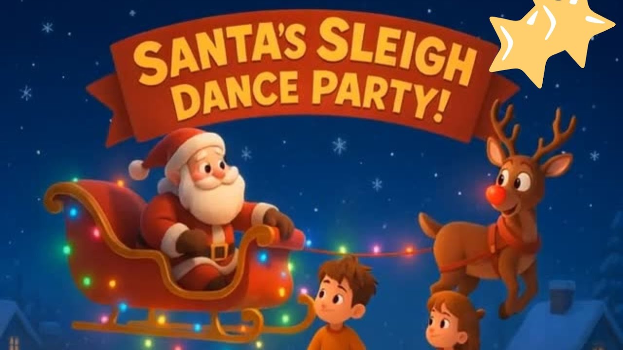 Santa's Sleigh Dance Party / Christmas Songs for Kids - YouTube
