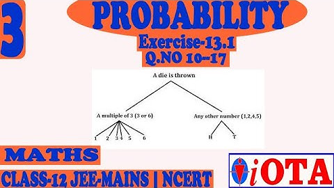 Q.NO - 10-17 | EXERCISE 13.1 | L-3 | PROBABILITY | CLASS-12 | MATHS-NCERT