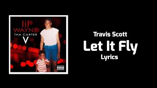 Lil Wayne - Let It Fly (Lyrics) ft. Travis Scott