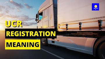 UCR Registration Meaning ⛟ Empower Your Business By Educating Your Self
