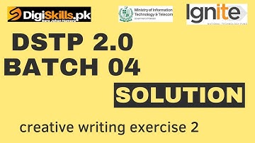 creative writing exercise 2 | dstp 2.0 batch 04 creative writing exercise 2 solution