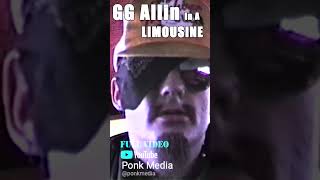 Riding With GG Allin in a Limousine? How is that even Possible? #punk