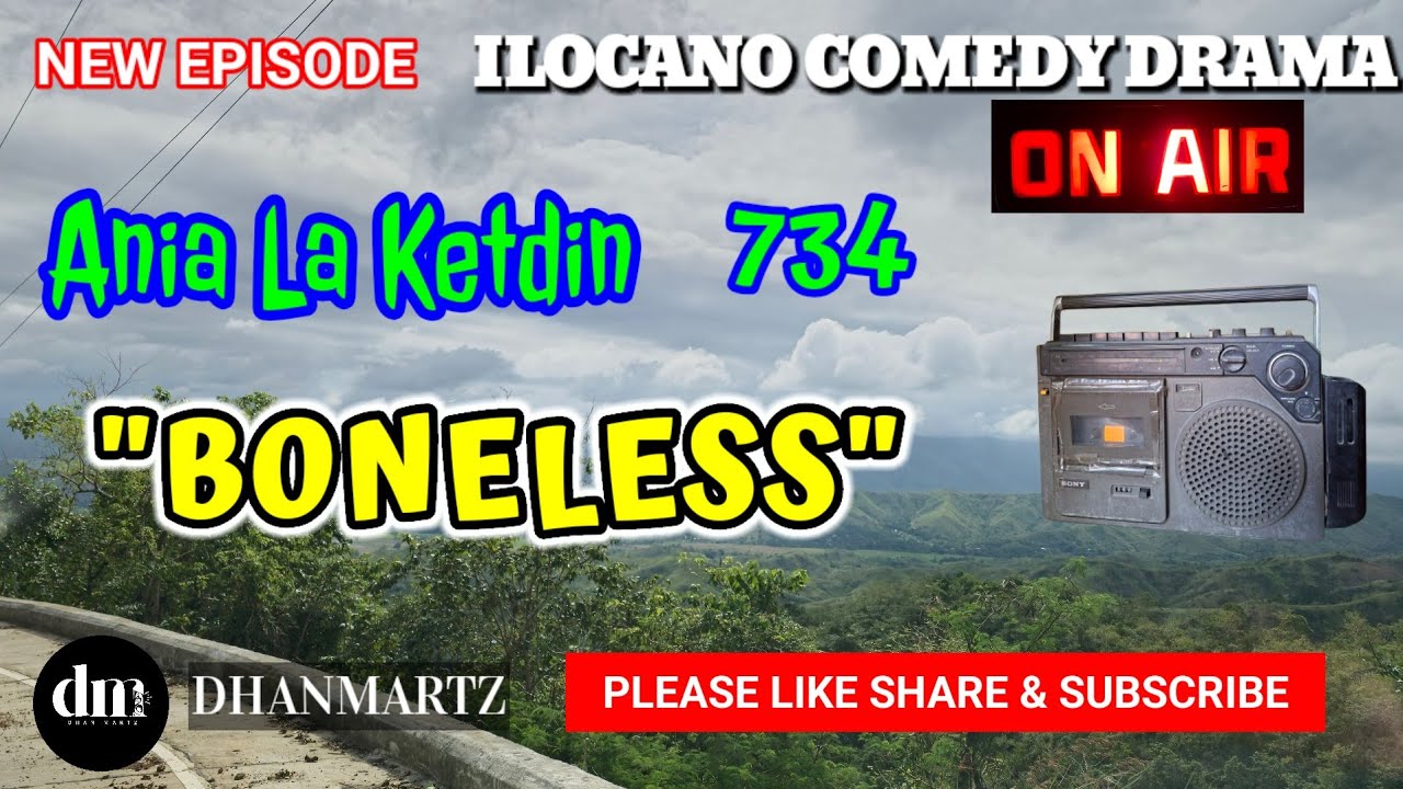 NEW EPISODE | BONELESS | ANIA LA KETDIN 734 | ILOCANO COMEDY DRAMA | DHANMARTZ