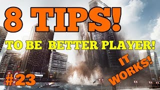8 TIPS TO BE A BETTER PLAYER ON BATTLEFIELD! Battlefield 4 Gameplay #23. screenshot 5