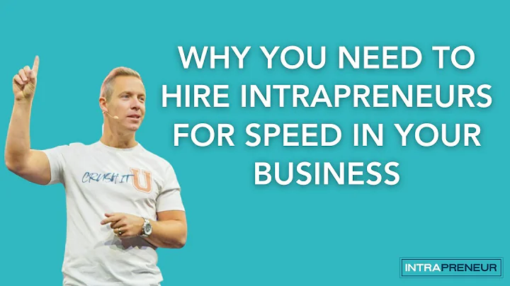 Why You Need to Hire Intrapreneurs for Speed in Your Business