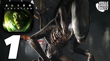 ALIEN ISOLATION - Gameplay Walkthrough Part 1 (iOS, Android)