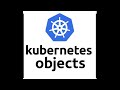 Kubernetes Objects #Kubernetes #DevOps #AWS # GitHub #Coding #Git #Docker #programming