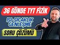 12.Gün | Isı Sıcaklık Genleşme Soru Çözümü | 36 Günde TYT Fizik Kampı #yks2026