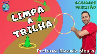 LIMPA A TRILHA - Educação Física Escolar