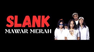 SLANK  - MAWAR MERAH