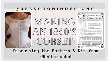 Unboxing & Discussing the @RedthreadedCorsets 1860 Gored Corset Kit