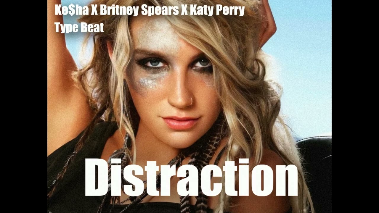 Ke$ha X Britney Spears X Katy Perry ( Electro Pop Y2K Type Beat ) - " Distraction "