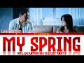 My Spring 나의 봄은 Lee Suhyun 이수현 My Liberation Notes 나의 해방일지 OST Part 7 Han Rom Eng 가사