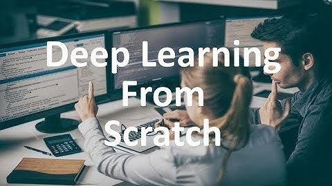 Google Researcher讲解：深度学习必备知识(Deep Learning from Scratch)