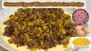 Steamed Egg w/ Minced Pork & Corn Recipe