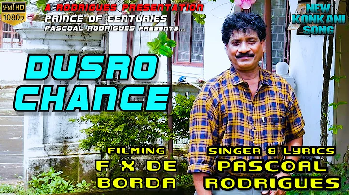 Dusro Chance | Pascoal Rodrigues | New Konkani Song