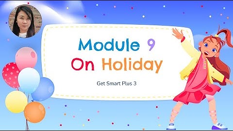 English Year 3 || Get Smart Plus 3 || Module 9 | Lesson 2