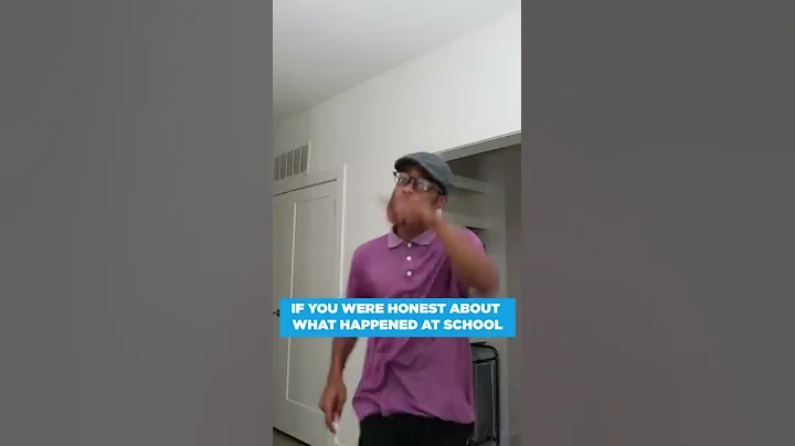 IF YOU WERE HONEST ABOUT WHAT HAPPENED AT SCHOOL |...