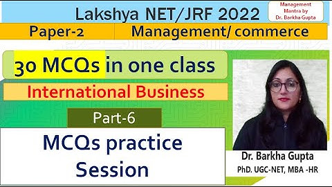 30 MCQs  International Business/ Practice Session/part-6/Lakshya NET/JRF 2022 by Barkha Ma